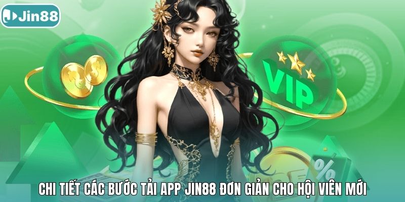 Chi tiết các bước tải app Jin88 đơn giản cho hội viên mới
