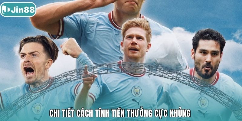 Chi tiết cách tính tiền thưởng cực khủng 